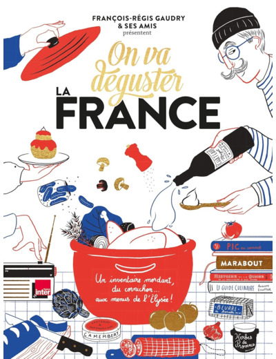 ON VA DEGUSTER : LA FRANCE