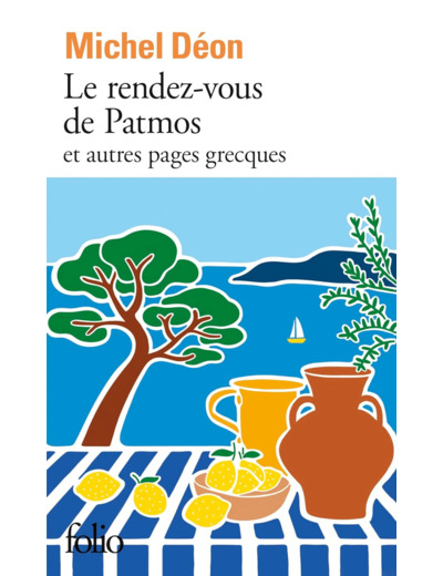 LE RENDEZ-VOUS DE PATMOS ET AUTRES PAGES GRECQUES