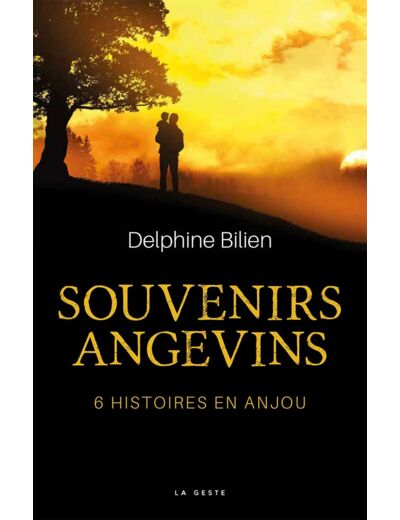 SOUVENIRS ANGEVINS - 6 HISTOIRES EN ANJOU