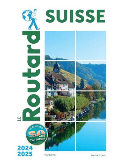 GUIDE DU ROUTARD SUISSE 2024/25