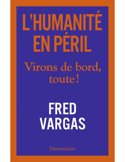 L'HUMANITE EN PERIL - VIRONS DE BORD, TOUTE !