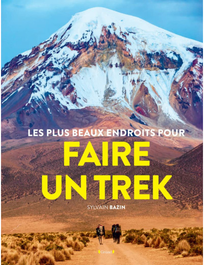 LES PLUS BEAUX ENDROITS POUR TREKKER