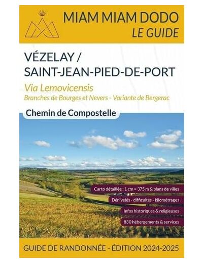 MIAM MIAM DODO VOIE DE VEZELAY (VEZELAY A SAINT-JEAN-PIED-DE-PORT) EDITION 2024-2025