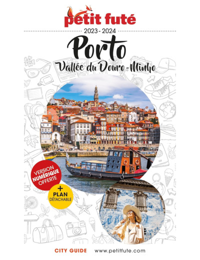 GUIDE PORTO 2023 PETIT FUTE - VALLEE DU DOURO - MINHO