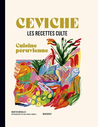 LES RECETTES CULTE - CEVICHE - CUISINE PERUVIENNE