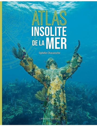 ATLAS INSOLITE DE LA MER