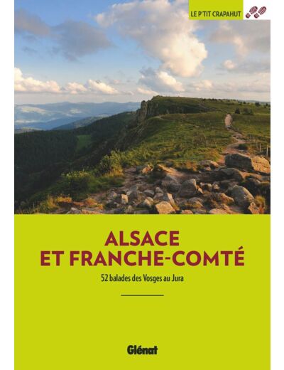 ALSACE ET FRANCHE-COMTE - 52 BALADES DES VOSGES AU JURA