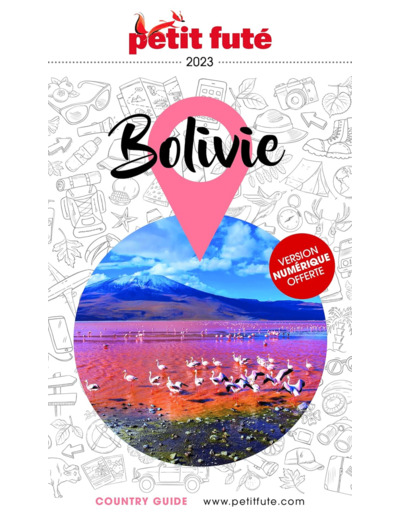 GUIDE BOLIVIE 2023 PETIT FUTE