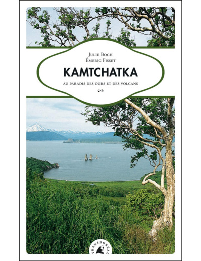 KAMTCHATKA - AU PARADIS DES OURS ET DES VOLCANS