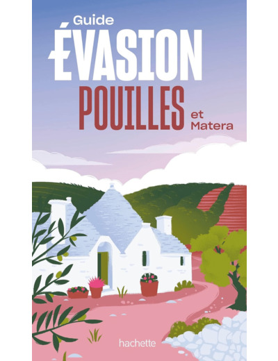 POUILLES ET MATERA GUIDE EVASION