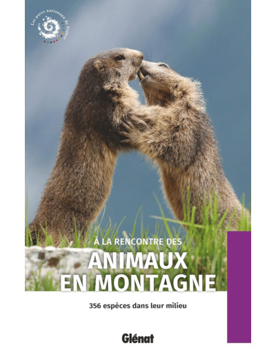 A LA RENCONTRE DES ANIMAUX EN MONTAGNE (2E ED)