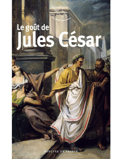 LE GOUT DE JULES CESAR