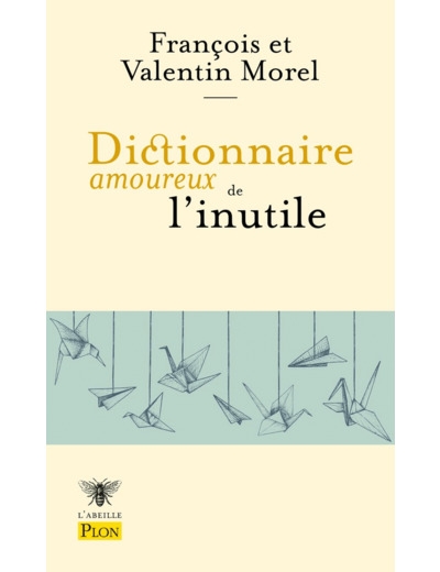 DICTIONNAIRE AMOUREUX DE L'INUTILE