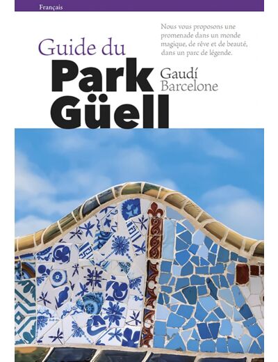 GUIDE DU PARK GUELL RETREF