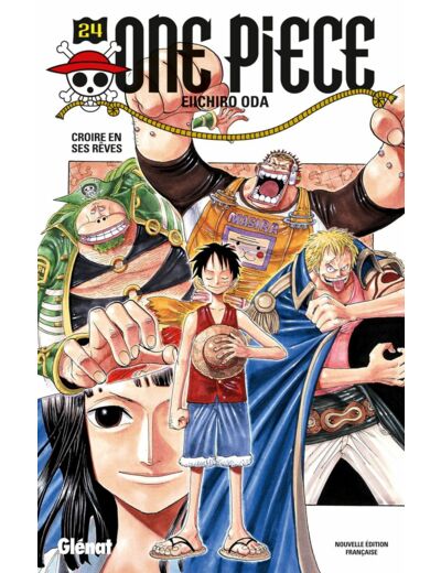 ONE PIECE - EDITION ORIGINALE - TOME 24 - CROIRE EN SES REVES