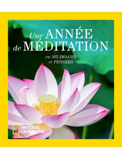 UNE ANNEE DE MEDITATION - EN 365 IMAGES ET PENSEES