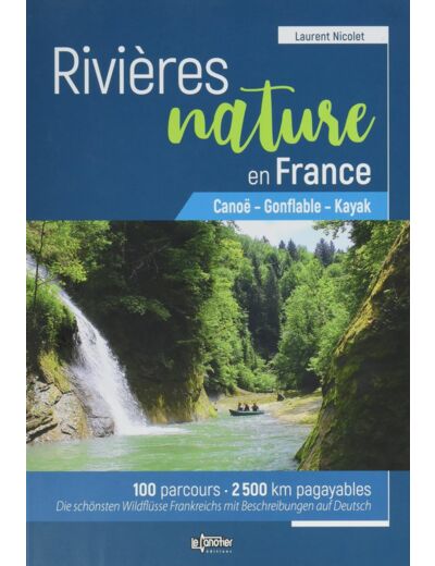 RIVIERES NATURE EN FRANCE KAYAK - GONFLABLE - CANOE