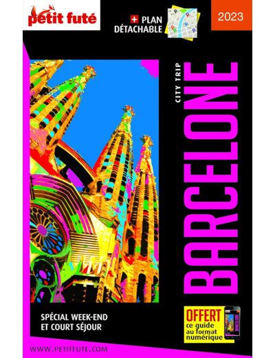 GUIDE BARCELONE 2023 CITY TRIP PETIT FUTE