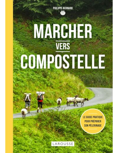 MARCHER VERS COMPOSTELLE