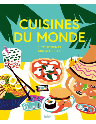 CUISINES DU MONDE - 5 CONTINENTS, 500 RECETTES