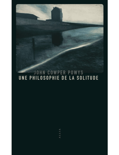 UNE PHILOSOPHIE DE LA SOLITUDE