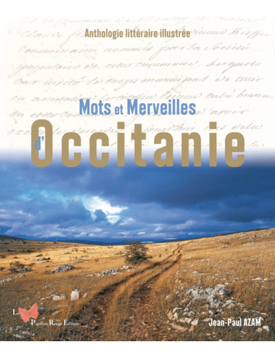 MOTS ET MERVEILLES D'OCCITANIE - ANTHOLOGIE LITTERAIRE ILLUSTREE