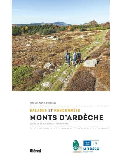 BALADES ET RANDONNEES DANS LES MONTS D'ARDECHE (2E ED) - LES PLUS BEAUX SITES ET ITINERAIRES