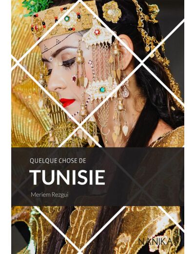 QUELQUE CHOSE DE TUNISIE
