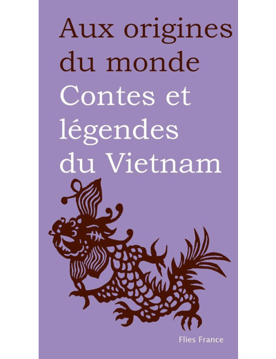 CONTES ET LEGENDES DU VIETNAM