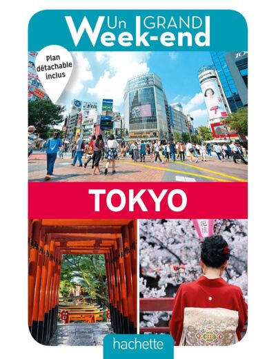 GUIDE UN GRAND WEEK-END A TOKYO