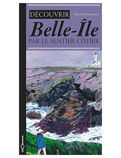 DECOUVRIR BELLE-ILE PAR LE SENTIER COTIER