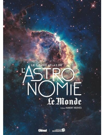LE GRAND ATLAS DE L'ASTRONOMIE (8E ED)