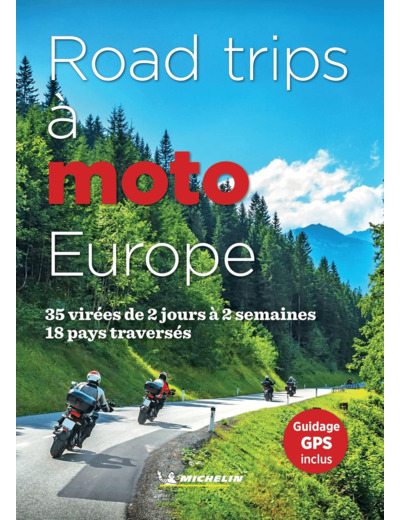 GUIDES PLEIN AIR - ROAD TRIPS A MOTO EUROPE