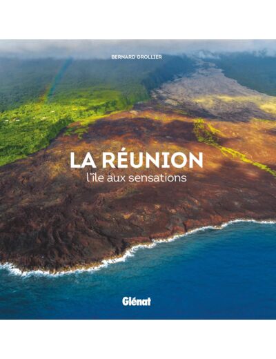 LA REUNION - L'ILE AUX SENSATIONS