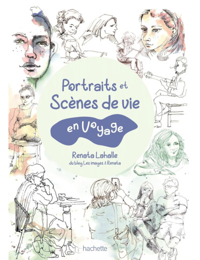 PORTRAITS ET SCENES DE VIE EN VOYAGE - DESSINER EN VOYAGE