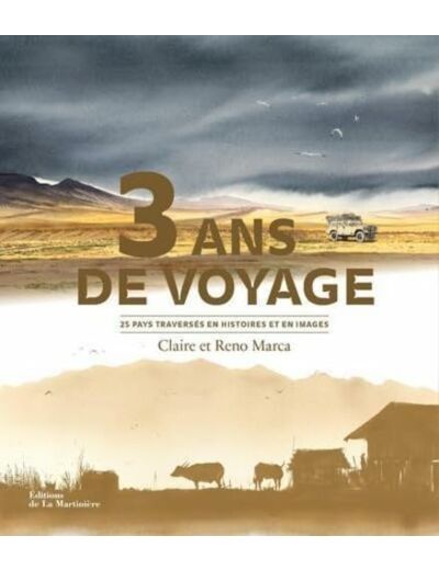 3 ANS DE VOYAGE NOUVELLE EDITION