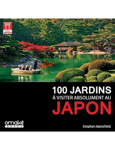 100 JARDINS A VISITER ABSOLUMENT AU JAPON