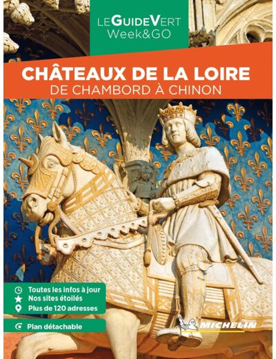 GUIDE VERT WEEK&GO CHATEAUX DE LA LOIRE - DE CHAMBORD A CHINON