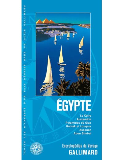 EGYPTE - LE CAIRE, ALEXANDRIE, PYRAMIDES DE GIZA, KARNAK ET LOUQSOR, ASSOUAN, ABOU SIMBEL