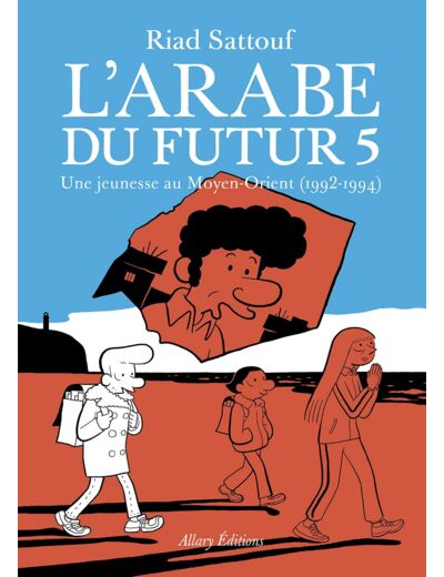 L'ARABE DU FUTUR - VOLUME 5 - TOME 5