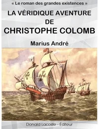 LA VERIDIQUE AVENTURE DE CHRISTOPHE COLOMB