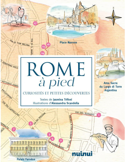 ROME A PIED - CURIOSITES ET PETITES DECOUVERTES