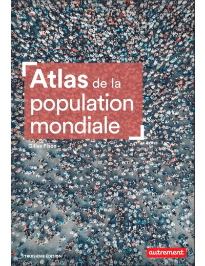 ATLAS DE LA POPULATION MONDIALE