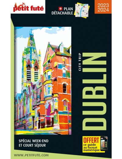 GUIDE DUBLIN 2023 CITY TRIP PETIT FUTE