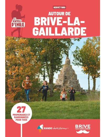 SENTIERS D'EMILIE AUTOUR DE BRIVE-LA-GAILLARDE