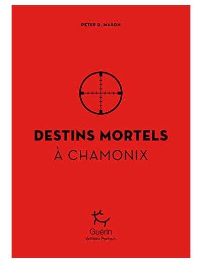 DESTINS MORTELS A CHAMONIX