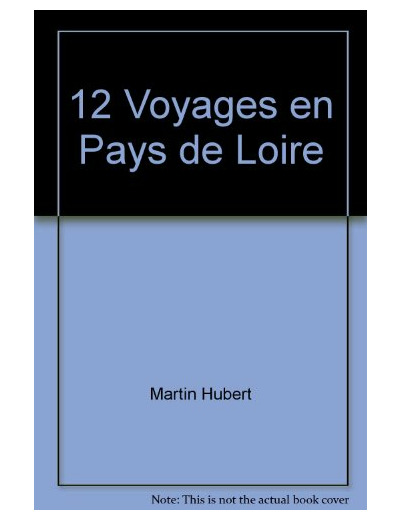 12 VOYAGES EN PAYS DE LOIRE