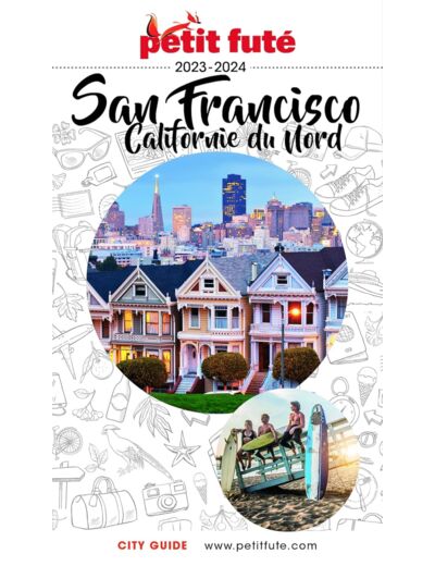 GUIDE SAN FRANCISCO 2023 PETIT FUTE - CALIFORNIE DU NORD