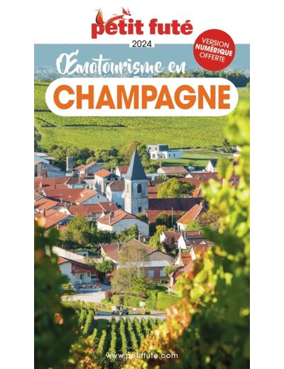 OENOTOURISME EN CHAMPAGNE 2024 PETIT FUTE