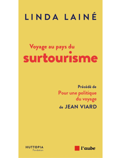 VOYAGE AU PAYS DU SURTOURISME - UNE MENACE, DES SOLUTIONS